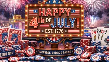July 4th sign surrounded by celebratory casino chips and cards with a red white and blue fireworks background 